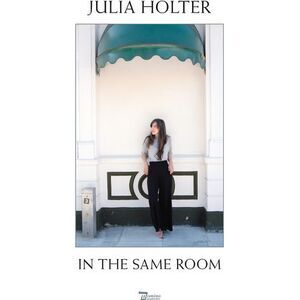 Julia Holter - In The Same Room
